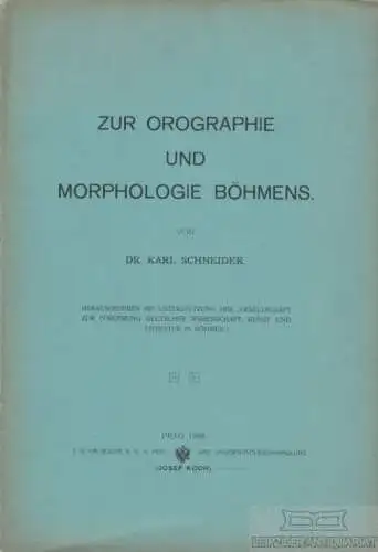 Buch: Zur Orographie und Morphologie Böhmens, Schneider, Karl. 1908
