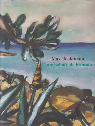 Buch: Max Beckmann - Landschaft als Fremde, 1998, Verlag Gerd Hatje