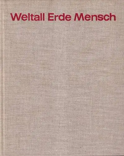 Buch: Weltall Erde Mensch. Buschendorf / Wolffgramm / Radandt, 1968, Neues Leben