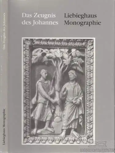 Buch: Das Zeugnis des Johannes, Büchsel, Martin. Liebieghaus Monographie