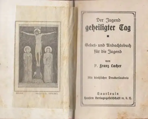 Buch: Der Jugend heiliger Tag, Gebet- und Andachtsbuch, Franz Lacher, Hausen