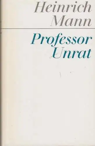 Buch: Professor Unrat oder Das Ende eines Tyrannen, Mann, Heinrich. 1984