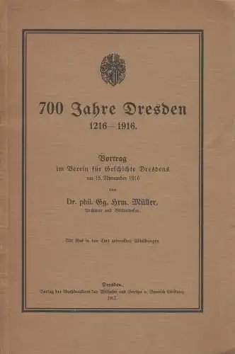 Buch: 700 Jahre Dresden 1216-1916, Hermann Müller, 1917, Baensch, gebraucht, gut
