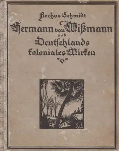 Buch: Hermann von Wissmann und Deutschlands koloniales Wirken, R. Schmidt, Klemm