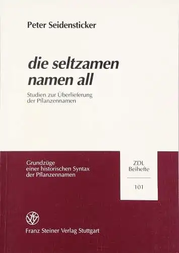 Buch: Die seltzamen namen all, Seidensticker, Peter, 1997, Franz Steiner Verlag