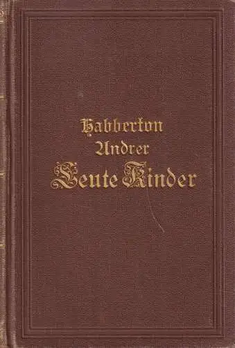 Buch: Anderer Leute Kinder. Habberton, John, Reclam Verlag, gebraucht, gut