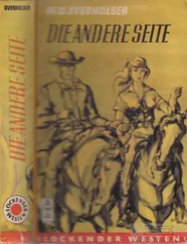 Buch: Die andere Seite, Overholser, W. D. Lockender Westen, ca. 1950, AWA Verlag