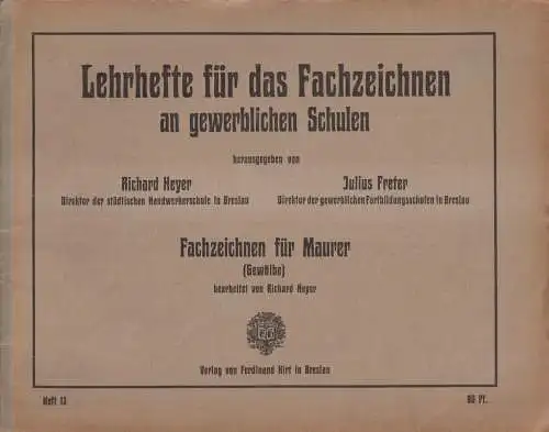 Buch: Fachzeichnen für Maurer - Gewölbe. Heyer, Richard. Ferdinand Hirt Verlag