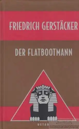 Buch: Der Flatbootmann und andere Erzählungen, Gerstäcker, Friedrich. 1997