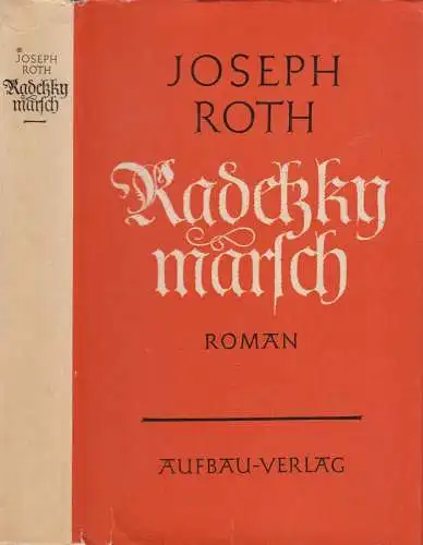 Buch: Radetzkymarsch, Roman. Roth, Joseph, 1957, Aufbau Verlag, gebraucht, gut