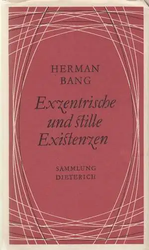 Sammlung Dieterich 281, Exzentrische und stille Existenzen. Bang, Herman, 1972