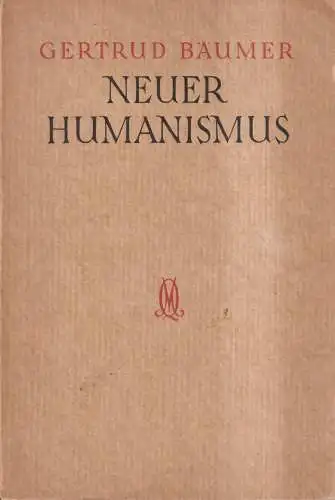 Buch: Neuer Humanismus, Gertrud Bäumer, 1930, Quelle & Meyer, gebraucht, gut