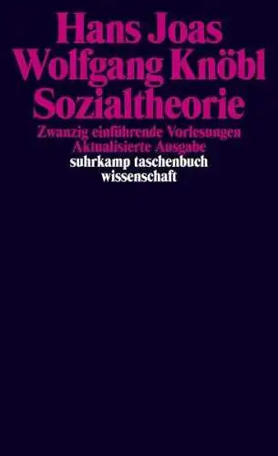 Buch: Sozialtheorie, Zwanzig einführende Vorlesungen, Joas / Knöbl, Suhrkamp