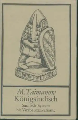 Buch: Königsindisch. Sämisch -System bis Vierbauernvariante, Taimanow. 1989