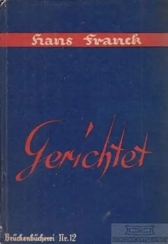 Buch: Gerichtet, Franck, Hans. Brückenbücherei, Heydebrand Verlag, Novelle