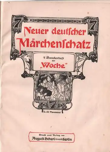 Neuer deutscher Märchenschatz. 7.Sonderheft der Woche, Scherl, August. 1905