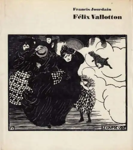 Buch: Felix Vallotton, Jourdain, Francis. 1967, VEB Verlag der Kunst