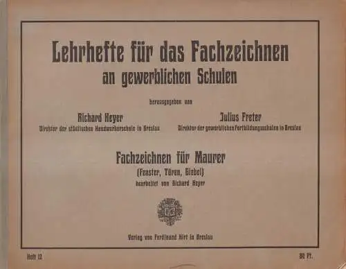 Buch: Fachzeichnen für Maurer - Fenster, Türen, Giebel. Heyer, Richard. Hirt Vlg