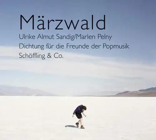 CD: Ulrike Almut Sandig & Marlen Pelny - Märzwald, Dichtung für die Freunde ...