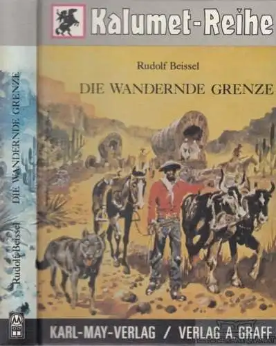 Buch: Die wandernde Grenze, Beissel, Rudolf. Kalumet-Reihe, 1978, gebraucht, gut