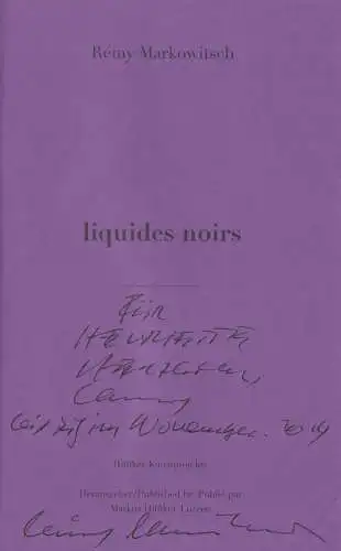Ausstellungskatalog: liquides noirs, Markowitsch, Remy, 2011, Hilfiker, signiert