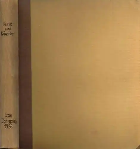 Kunst und Künstler. Jahrgang XXIV 1926, Scheffler, Karl. 1926, gebraucht, gut