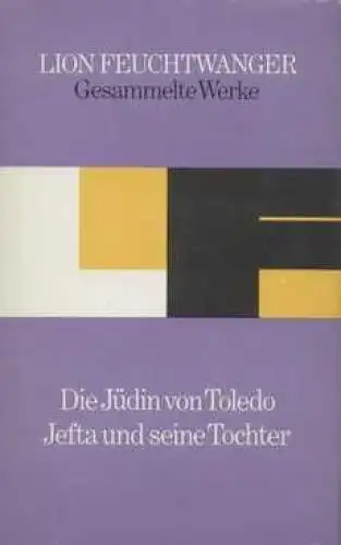 Buch: Die Jüdin von Toledo. Jefta und seine Tochter, Feuchtwanger, Lion. 1984