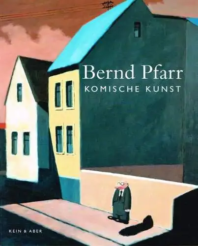 Buch: Komische Kunst, Pfarr, Bernd. 2003, Kein & Aber, gebraucht, sehr gut