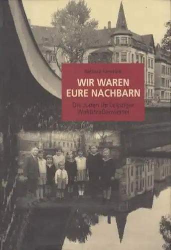 Buch: Wir waren eure Nachbarn, Kowalzik, Barbara. 1996, Pro Leipzig
