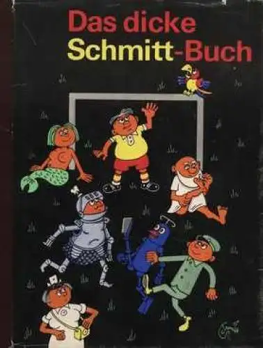 Buch: Das dicke Schmitt-Buch, Schmitt, Erich. 1979, Eulenspiegel Verlag 74685