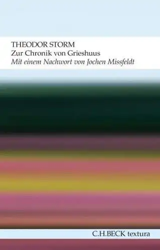 Buch: Zur Chronik von Grieshuus, Storm, Theodor, 2013, C. H. Beck Verlag