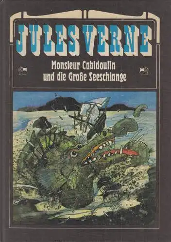 Buch: Monsieur Cabidoulin und die Große Seeschlange. Verne, J. 1985, Neues Leben