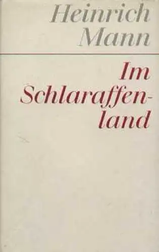 Buch: Im Schlaraffenland, Roman. Mann, Heinrich, 1970, Aufbau, gebraucht, gut