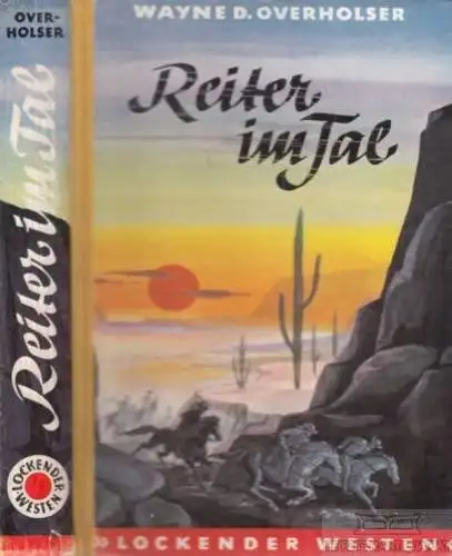 Buch: Reiter im Tal, Overholser, W. D. Lockender Westen, ca. 1950, AWA Verlag