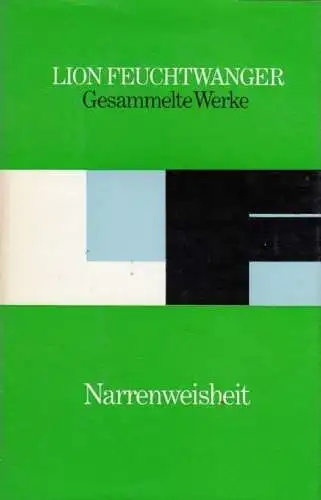 Buch: Narrenweisheit, Roman. Feuchtwanger, Lion, 1977, Aufbau, Gesammelte Werke