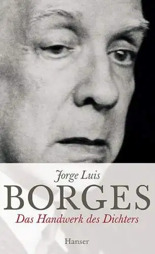 Buch: Das Handwerk des Dichters, Borges, Jorge Luis, 2003, Carl Hanser Verlag