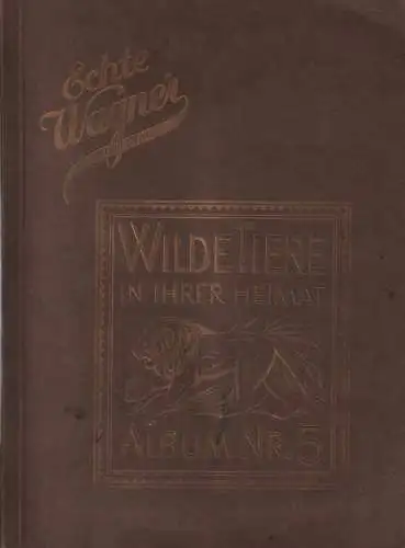 Sammelbilderalbum: Wilde Tiere in ihrer Heimat, Album 5, Zukowsky, vollständig