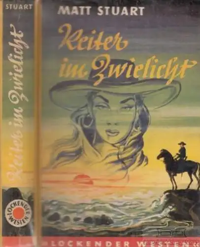 Buch: Reiter im Zwielicht, Stuart, Matt. Lockender Westen, ca. 1950, AWA Verlag