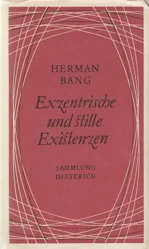 Sammlung Dieterich 281, Exzentrische und stille Existenzen. Bang, Herman, 1972