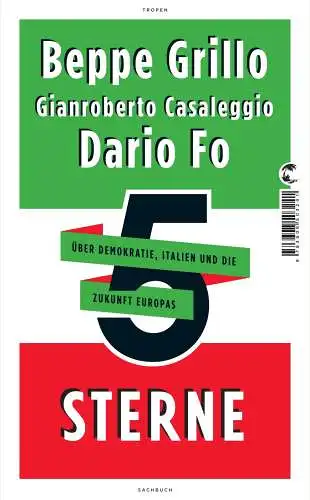 Buch: 5 Sterne, Über Demokratie, Italien und die Zukunft Europas, Grillo, Beppe