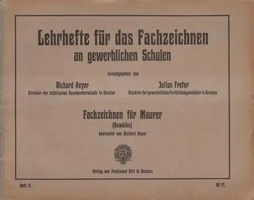 Buch: Fachzeichnen für Maurer - Gewölbe. Heyer, Richard. Ferdinand Hirt Verlag
