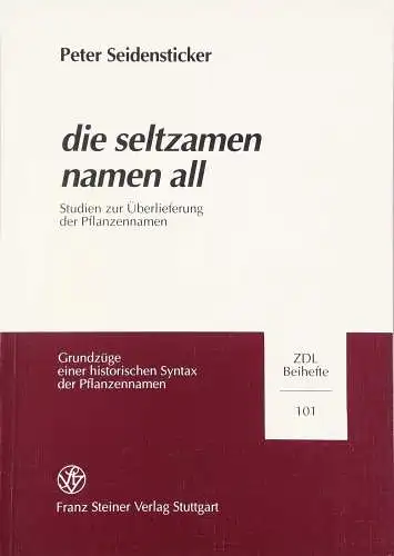 Buch: Die seltzamen namen all, Seidensticker, Peter, 1997, Franz Steiner Verlag