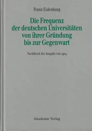 Buch: Die Frequenz der deutschen Universitäten von..., Eulenburg, Franz, 1994
