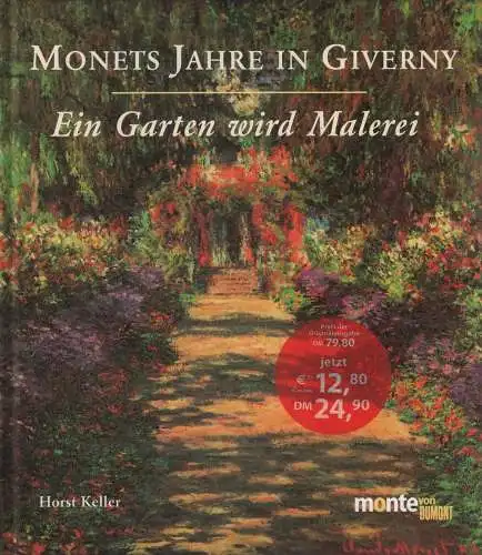 Buch: Monets Jahre in Giverny, Keller, Horst. 2001, DuMont Buchverlag