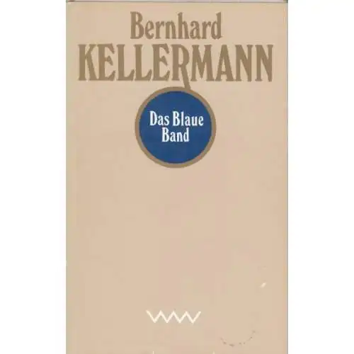 Buch: Das Blaue Band, Kellermann, Bernhard. 1982, Verlag Volk und Welt, Roman