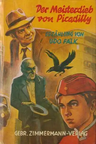 Buch: Der Meisterdieb von Picadilly, Udo Falk, ca. 1956, Gebr. Zimmermann Verlag
