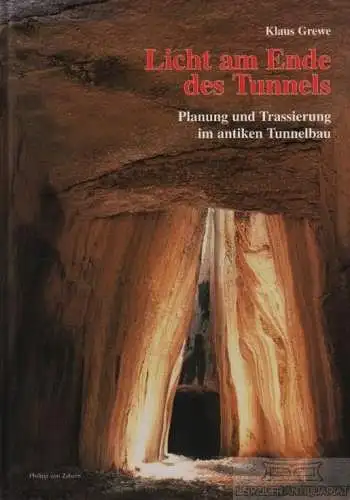 Buch: Licht am Ende des Tunnels, Grewe, Klaus. 1998, Verlag Philipp von Zabern