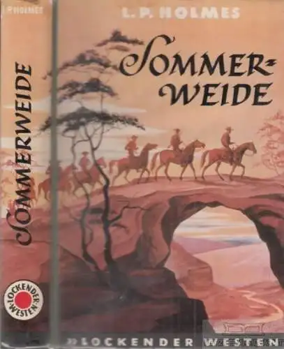 Buch: Sommerweide, Holmes, L. P. Lockender Westen, ca. 1950, AWA Verlag, Roman