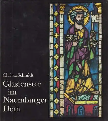 Buch: Glasfenster im Naumburger Dom, Schmidt, Christa. 1975, Union Verlag