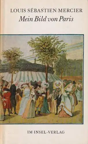 Buch: Mein Bild von Paris, Mercier, Louis Sebastien. 1976, Insel-Verlag